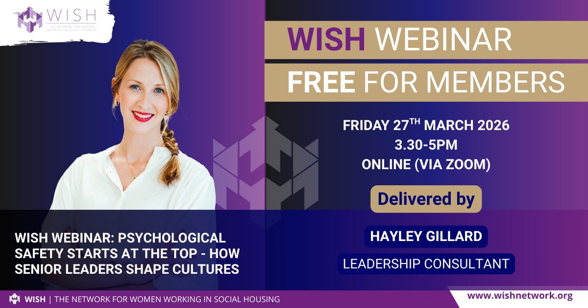 WISH Webinar FREE for Members: Psychological Safety Starts at the Top - How Senior Leaders Shape Cultures (Hayley) 