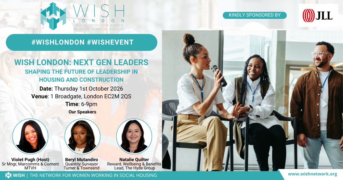 WISH London Event: Next Gen Leaders - Shaping the Future of Leadership in Housing and Construction