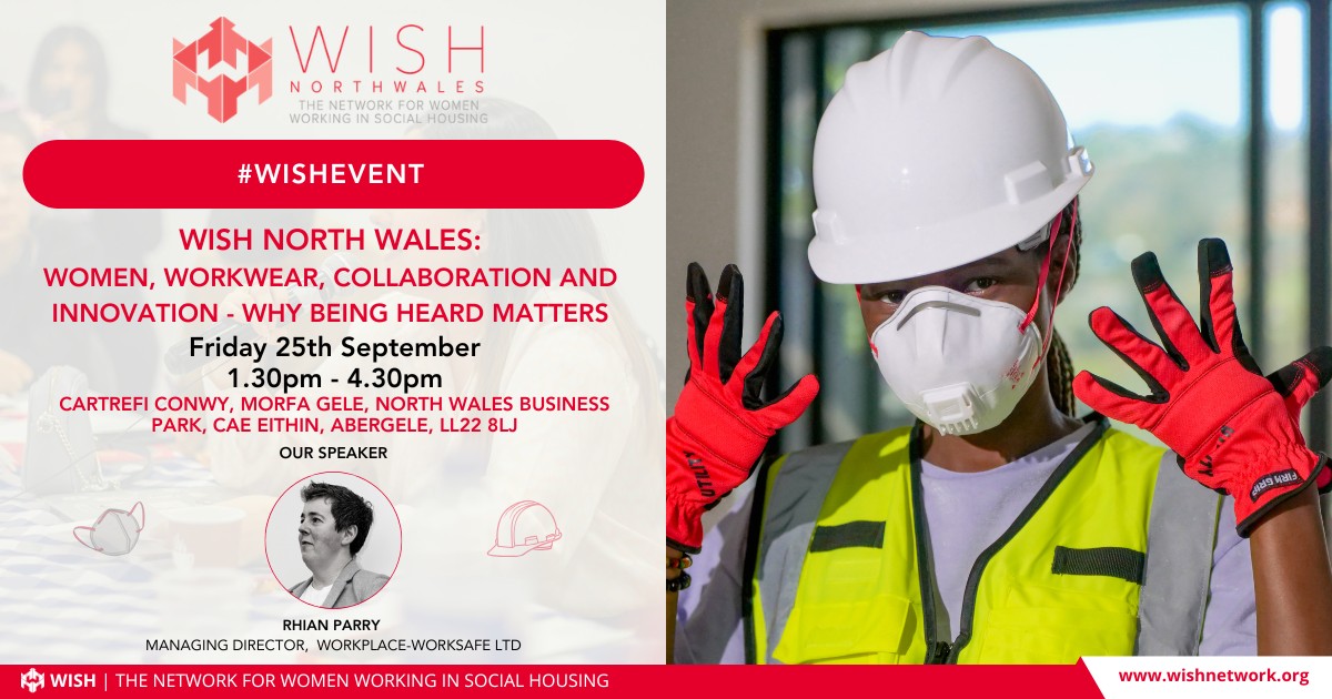 WISH North Wales Event: Women, Workwear, Collaboration and Innovation - Why Being Heard Matters