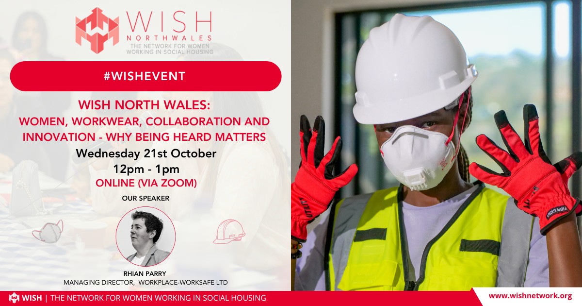 WISH North Wales Event: Women, Workwear, Collaboration and Innovation - Why Being Heard Matters
